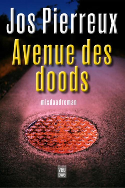 Cover of the book Avenue des doods by Jos Pierreux, Vrijdag, Uitgeverij