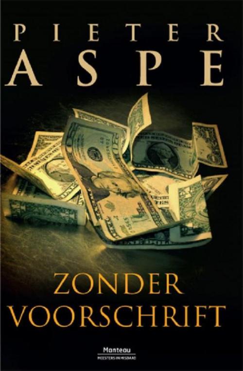 Cover of the book Zonder voorschrift by Pieter Aspe, Standaard Uitgeverij - Algemeen