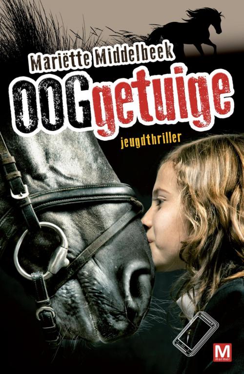 Cover of the book Ooggetuige by Mariëtte Middelbeek, Uitgeverij Marmer B.V.