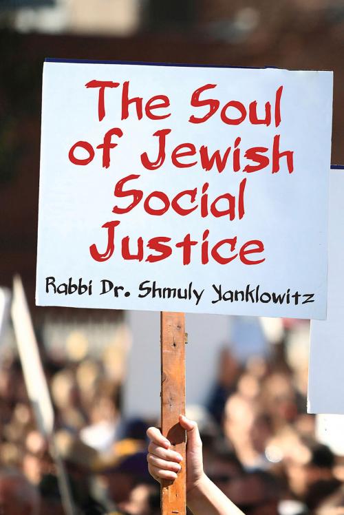 Cover of the book Soul of Jewish Social Justice by Rabbi Dr. Shmuly Yanklowitz, Urim Publications