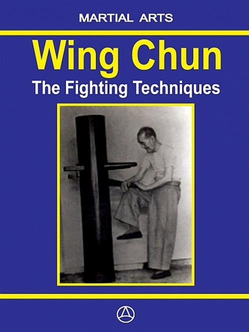 Cover of the book Wing Chun - The Fighting Techniques by Igor Dudukchan, Igor Dudukchan