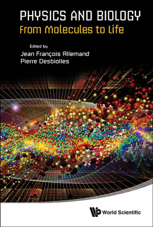 Cover of the book Physics and Biology by Pierre Desbiolles, Jean François Allemand, World Scientific Publishing Company