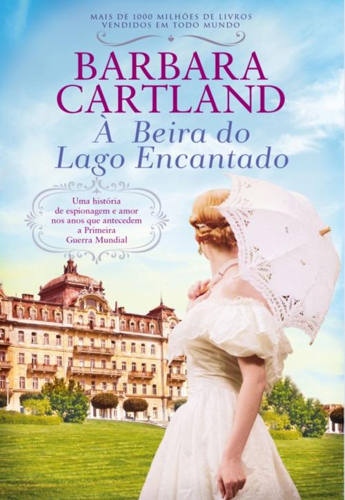 Cover of the book À Beira do Lago Encantado by Barbara Cartland, QUINTA ESSÊNCIA