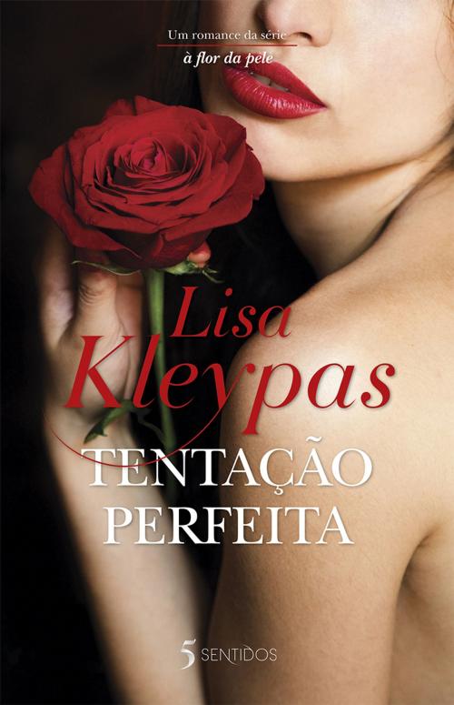 Cover of the book Tentação Perfeita by Lisa Kleypas, Porto Editora