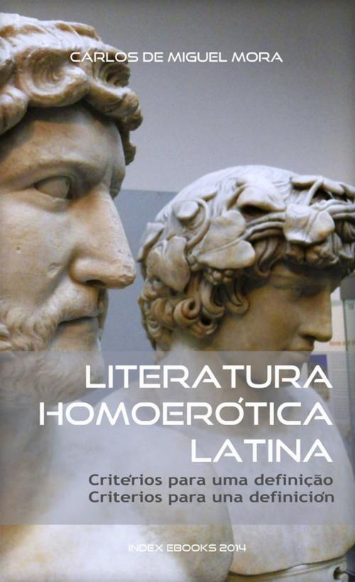 Cover of the book Literatura Homoerótica Latina by Carlos De Miguel Mora, INDEX ebooks
