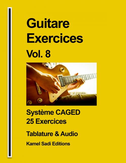 Cover of the book Guitare Exercices Vol. 8 by Kamel Sadi, Kamel Sadi