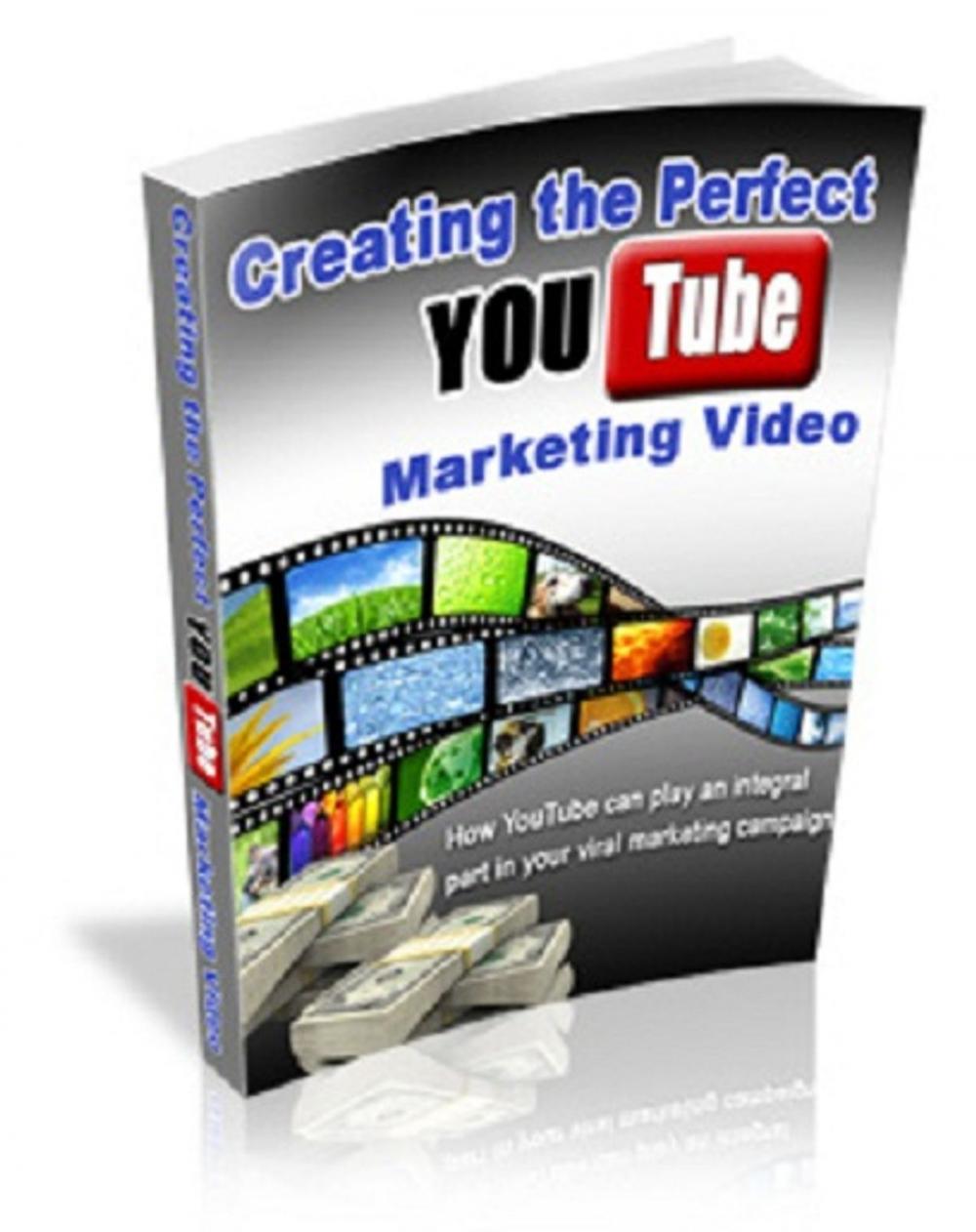 Big bigCover of Creating The Perfect YouTube Marketing Video