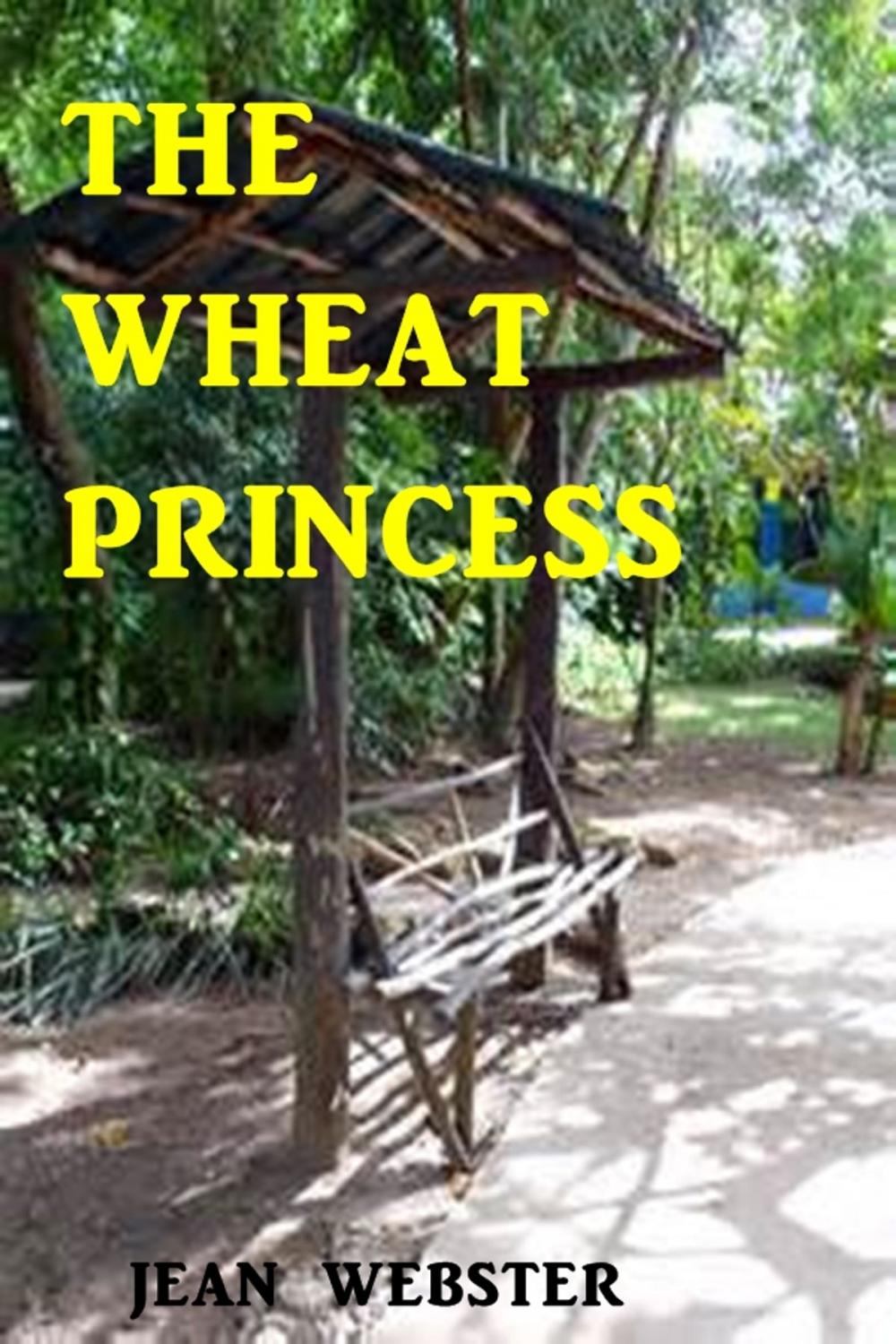 Big bigCover of The Wheat Princess