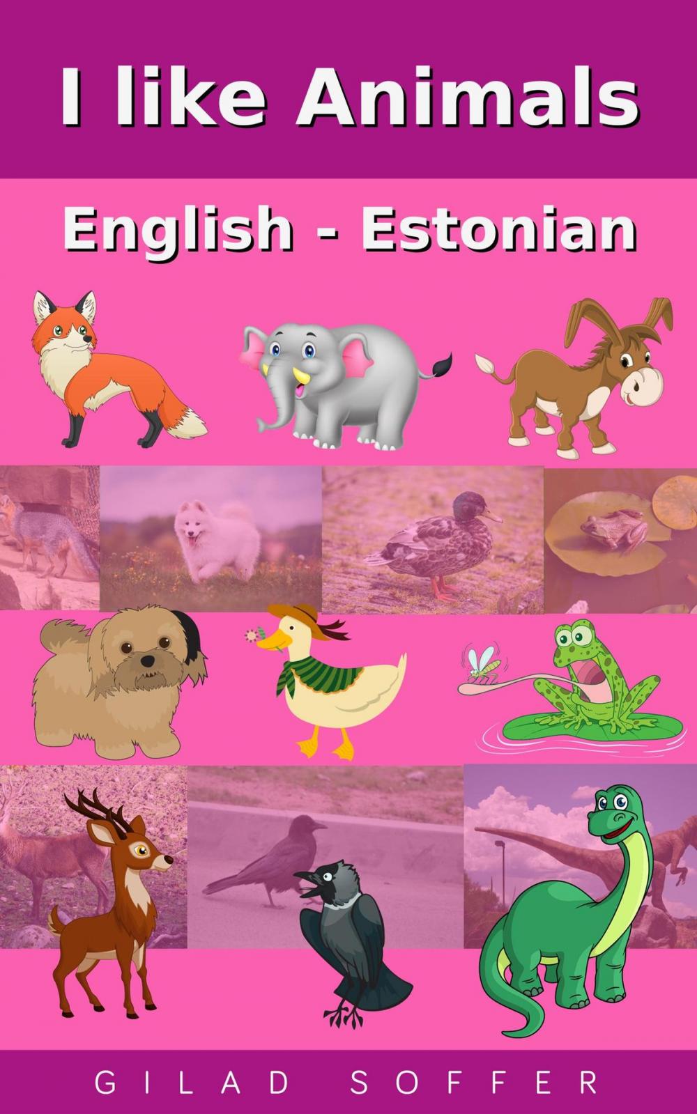 Big bigCover of I like Animals English - Estonian