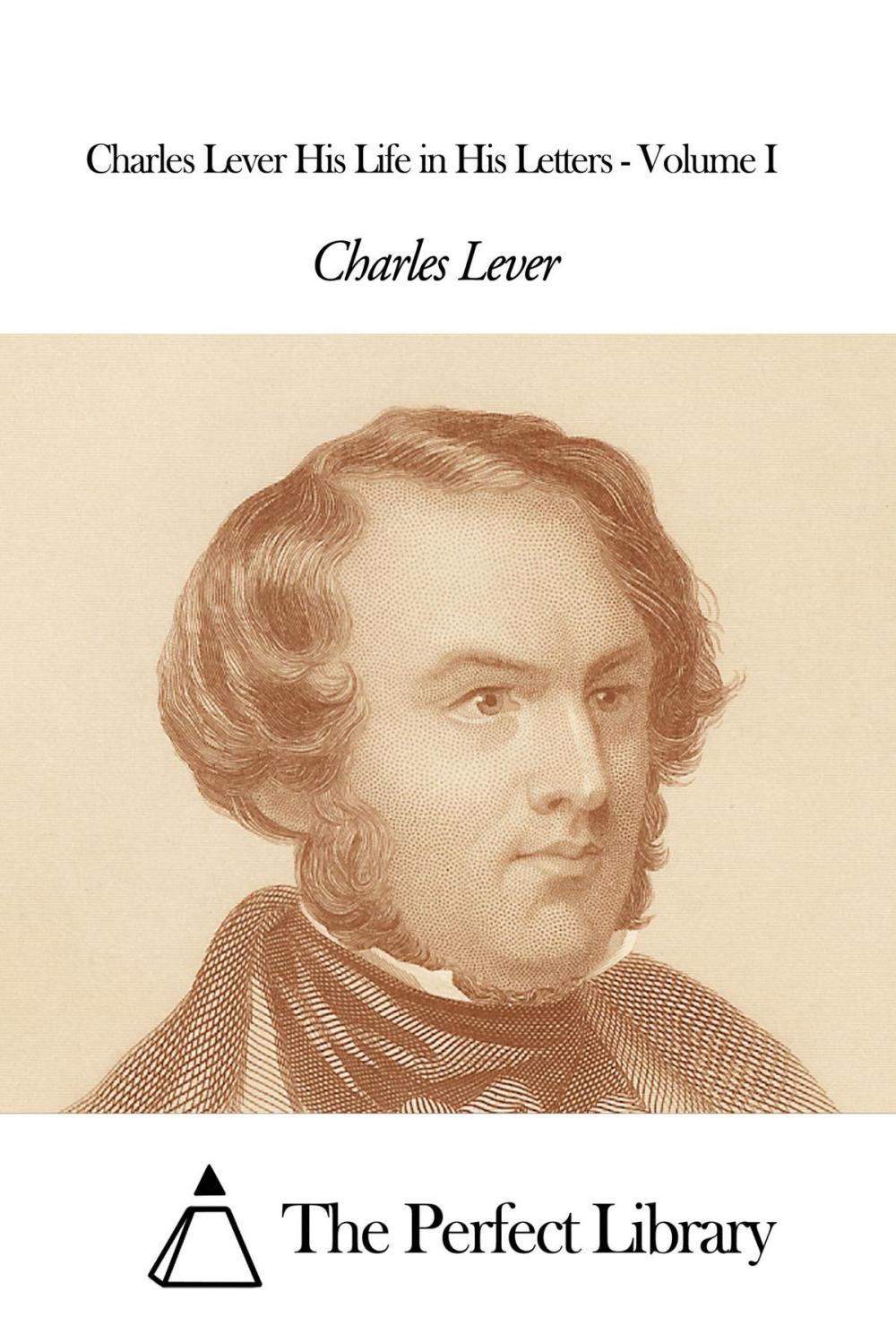 Big bigCover of Charles Lever His Life in His Letters - Volume I