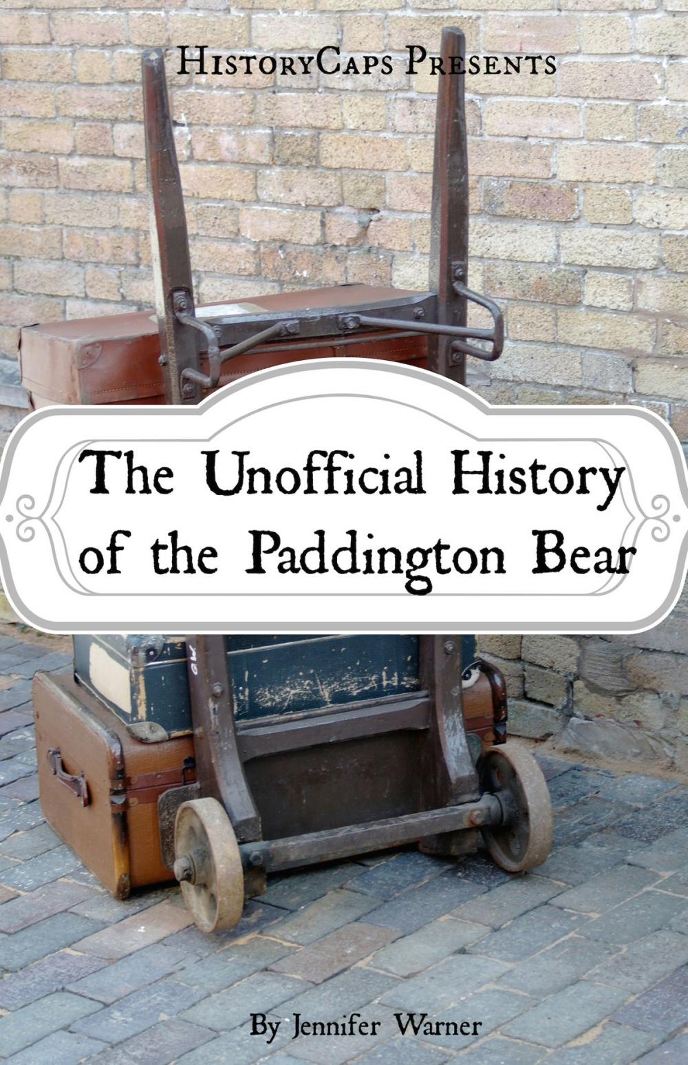 Big bigCover of The Unofficial History of the Paddington Bear