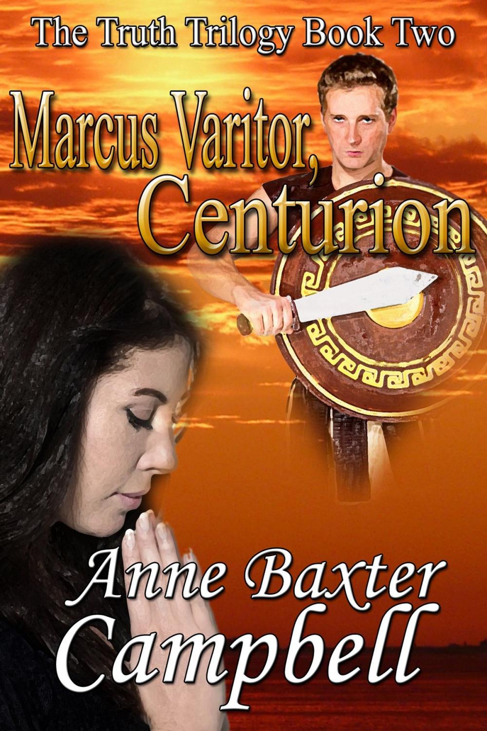 Big bigCover of Marcus Varitor,Centurion - Book Two - The Truth Trilogy