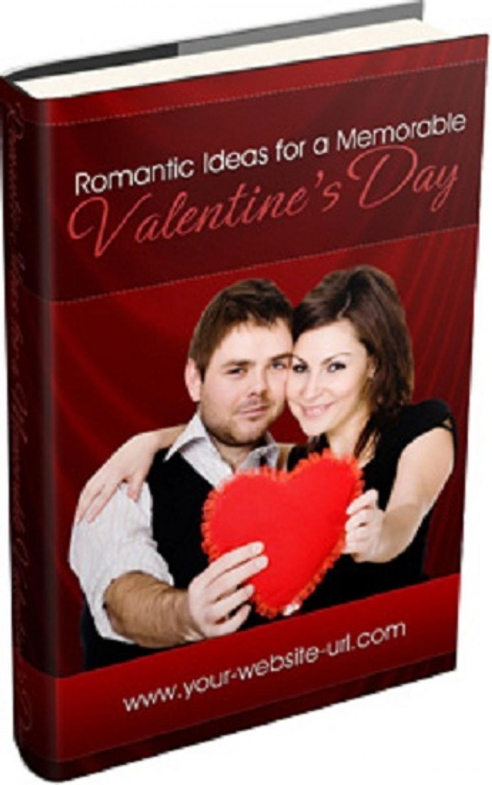 Big bigCover of Romantic Ideas For A Memorable Valentines Day