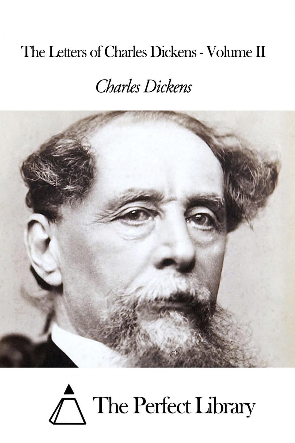 Big bigCover of The Letters of Charles Dickens - Volume II