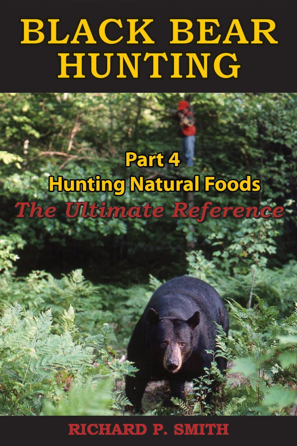 Big bigCover of Black Bear Hunting: Part 4 - Hunting Natural Foods