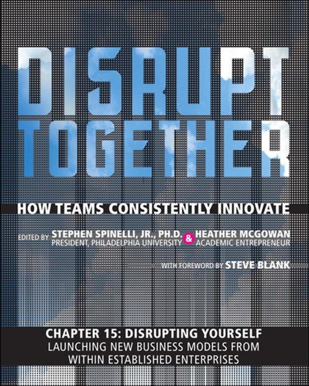 Big bigCover of Disrupting Yourself - Launching New Business Models from Within Established Enterprises (Chapter 15 from Disrupt Together)