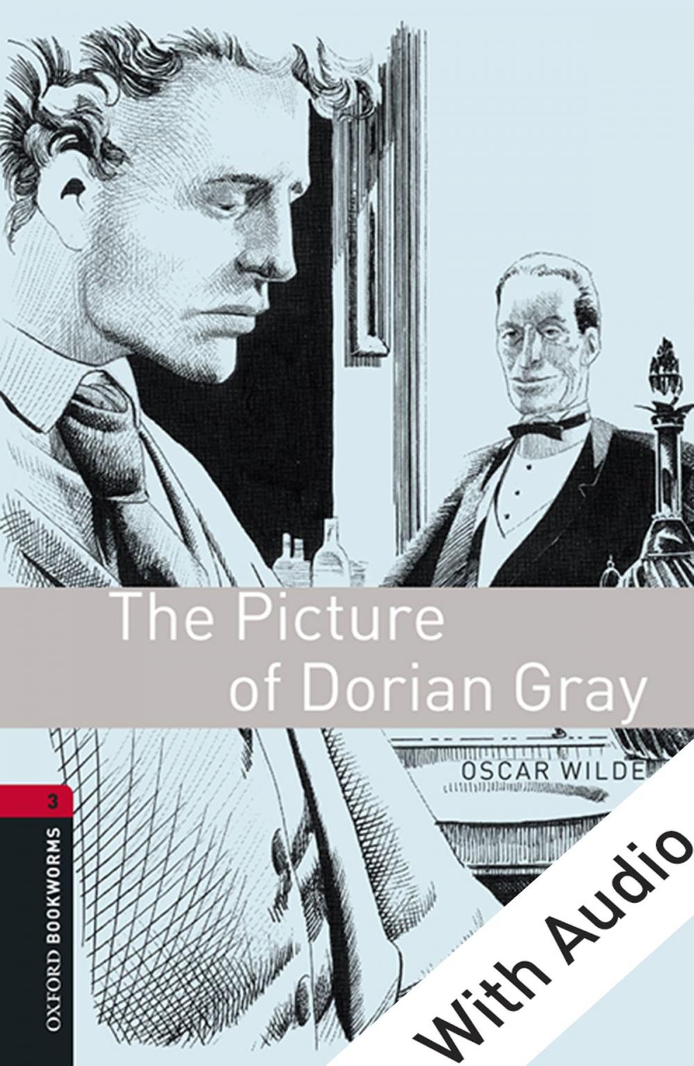 Big bigCover of The Picture of Dorian Gray - With Audio Level 3 Oxford Bookworms Library