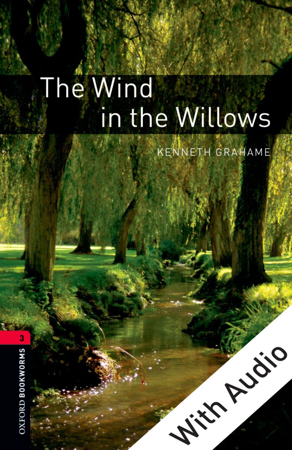 Big bigCover of The Wind in the Willows - With Audio Level 3 Oxford Bookworms Library
