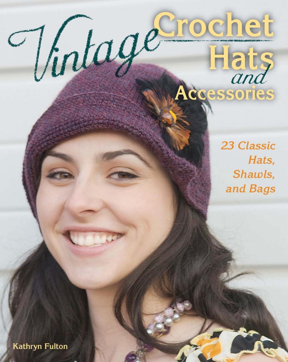 Big bigCover of Vintage Crochet Hats and Accessories
