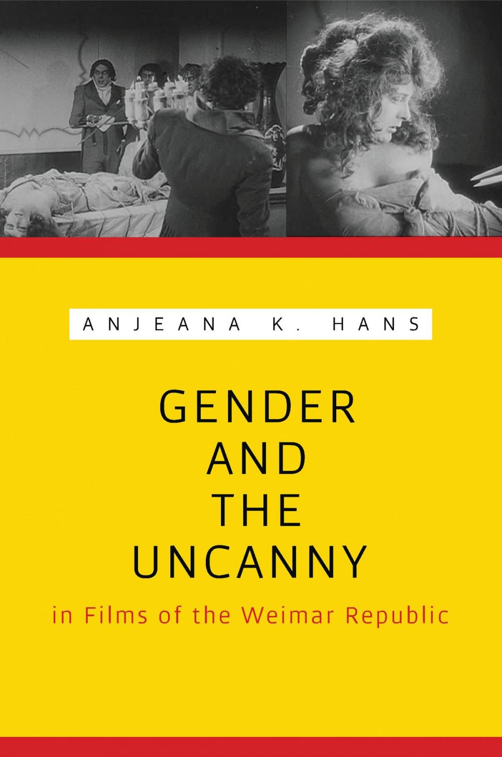 Big bigCover of Gender and the Uncanny in Films of the Weimar Republic
