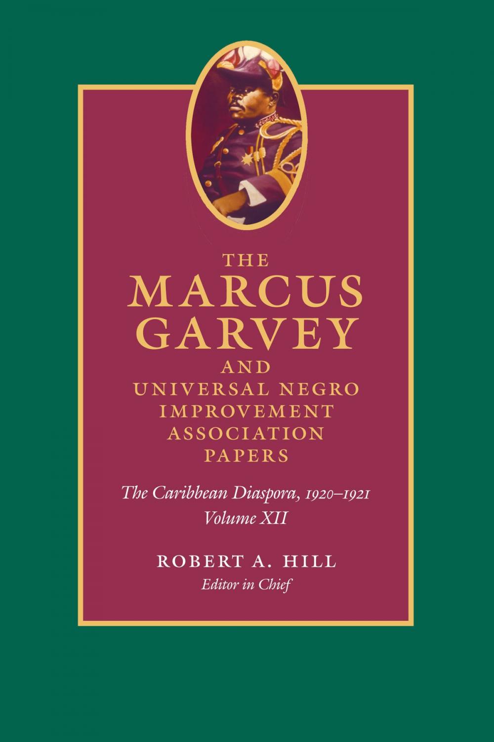 Big bigCover of The Marcus Garvey and Universal Negro Improvement Association Papers, Volume XII