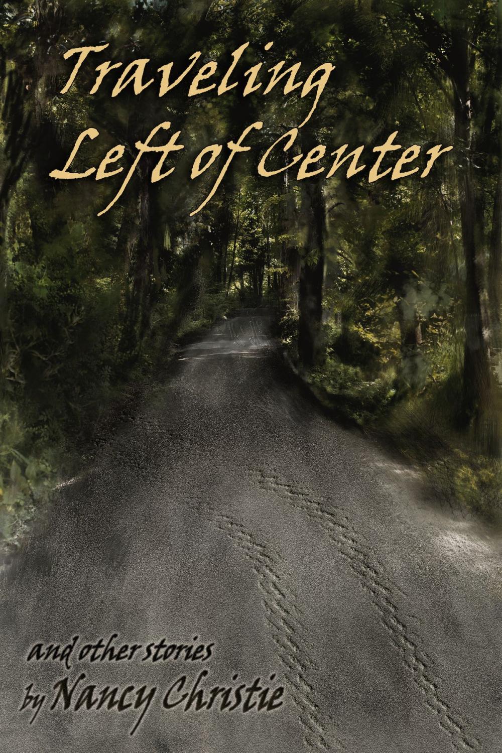 Big bigCover of Traveling Left of Center and Other Stories