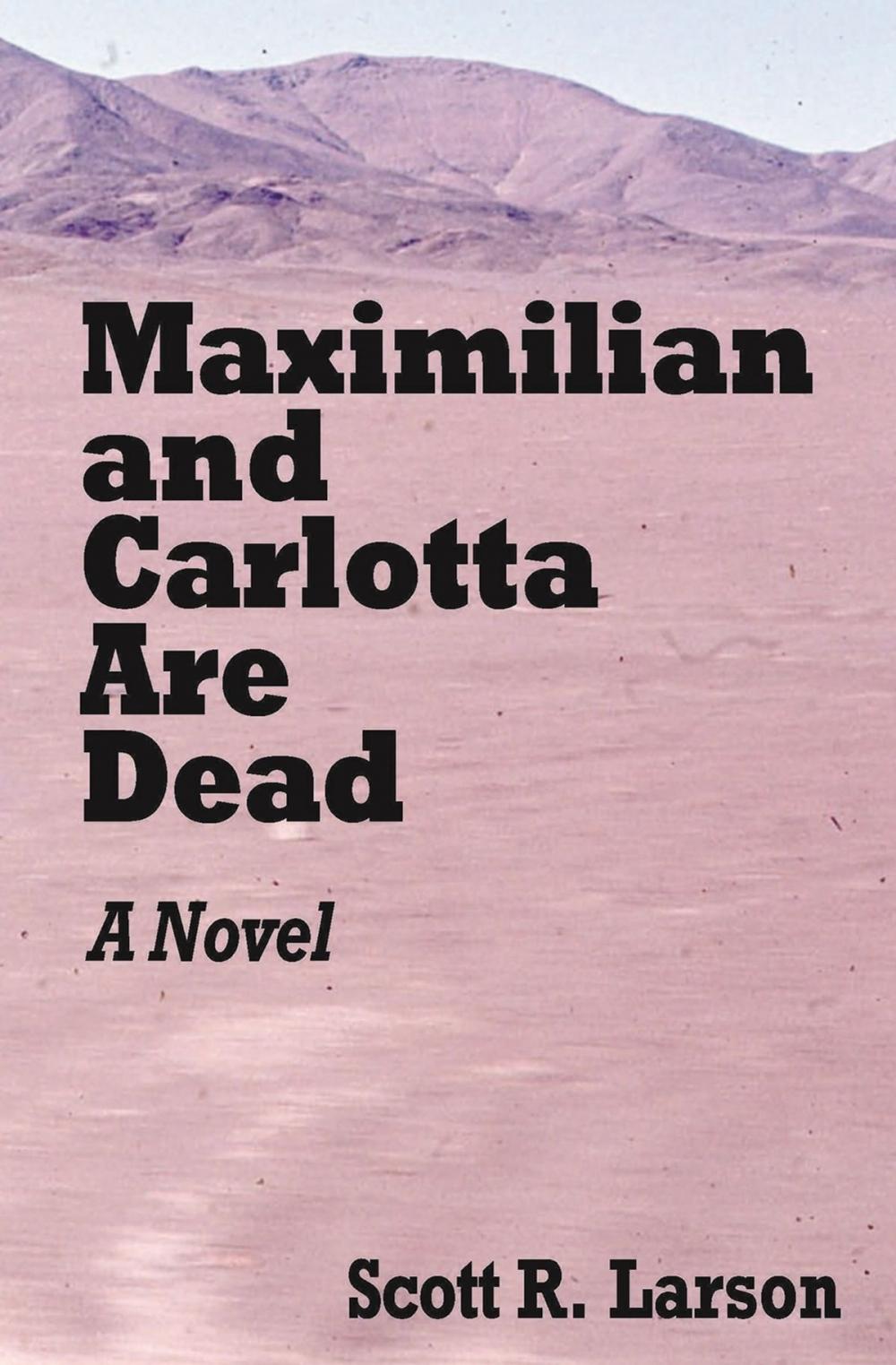 Big bigCover of Maximilian and Carlotta Are Dead