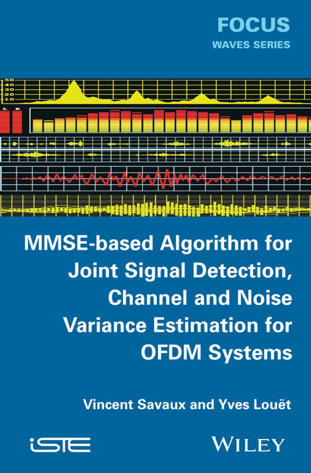 Big bigCover of MMSE-Based Algorithm for Joint Signal Detection, Channel and Noise Variance Estimation for OFDM Systems