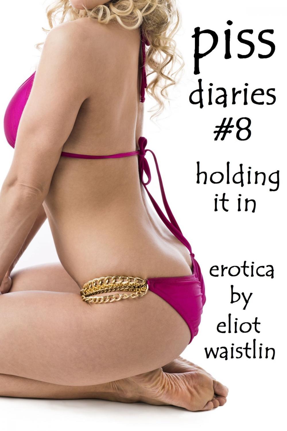 Big bigCover of Piss Diaries #8: Holding It In