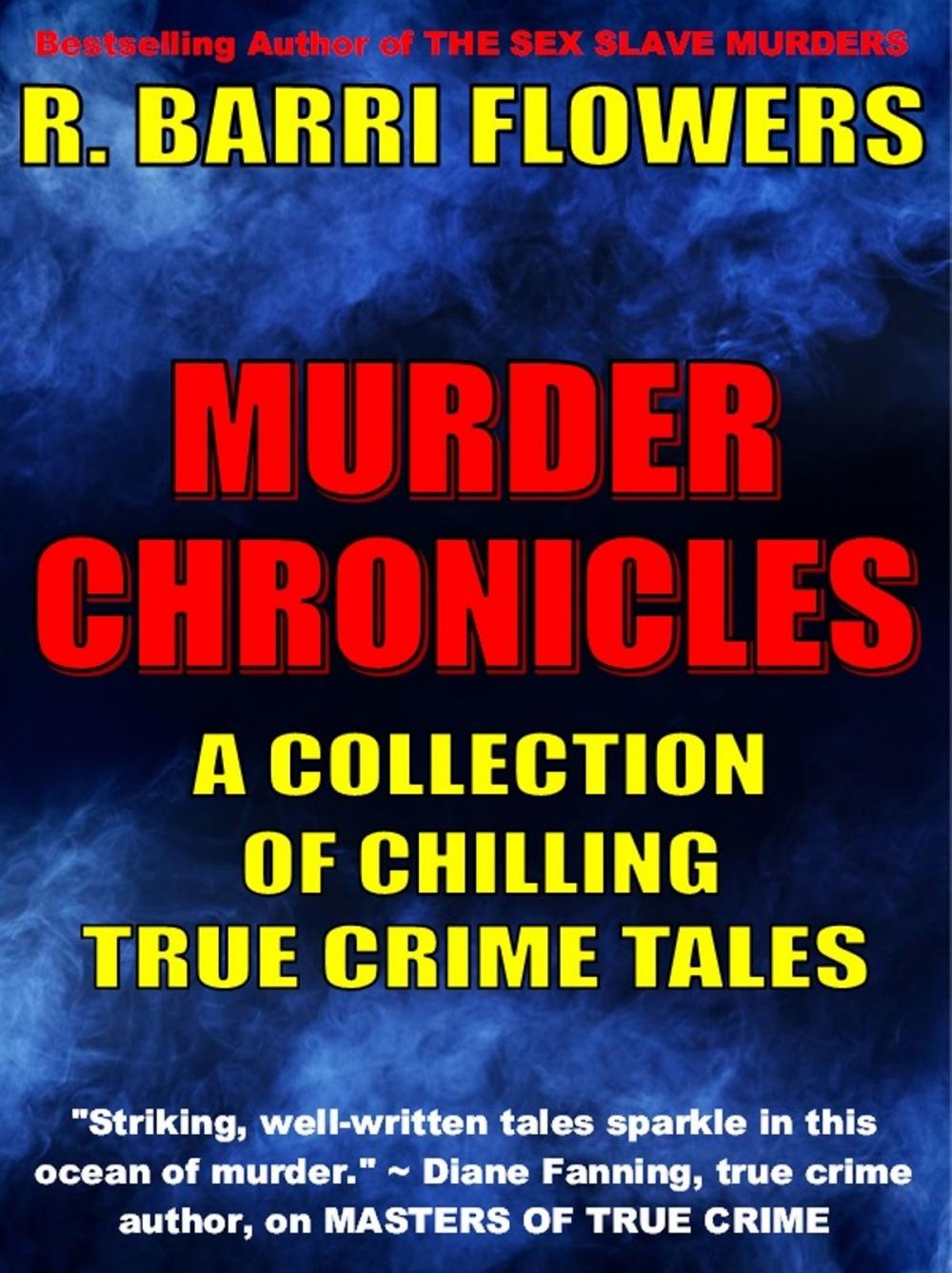 Big bigCover of Murder Chronicles: A Collection of Chilling True Crime Tales