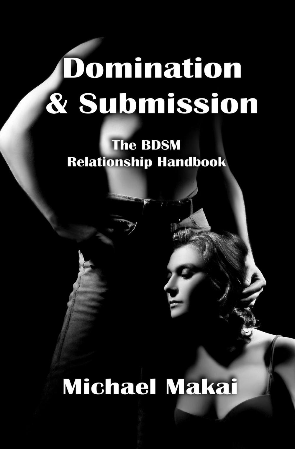 Big bigCover of Domination & Submission: The BDSM Relationship Handbook, 2nd Ed.