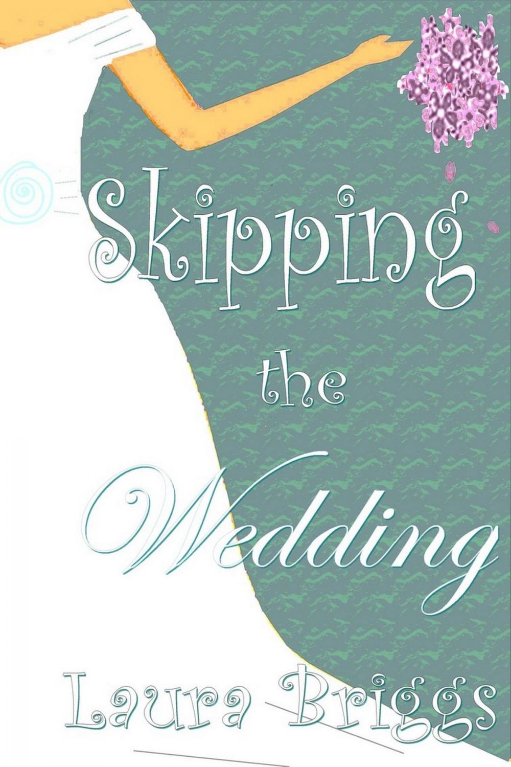 Big bigCover of Skipping the Wedding