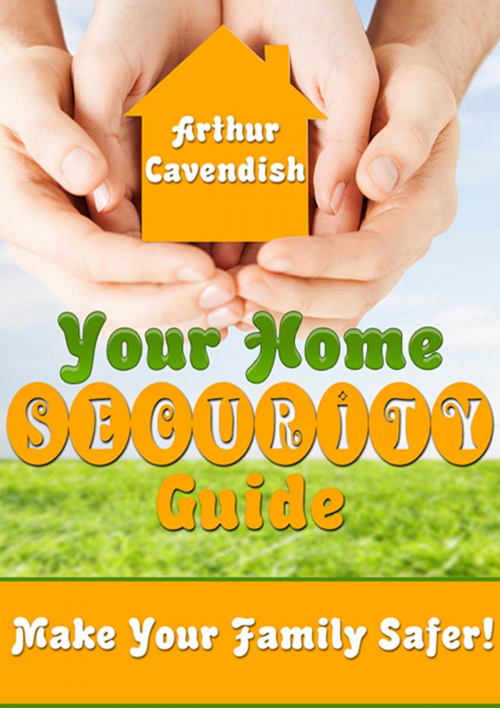 Big bigCover of Your Home Security Guide