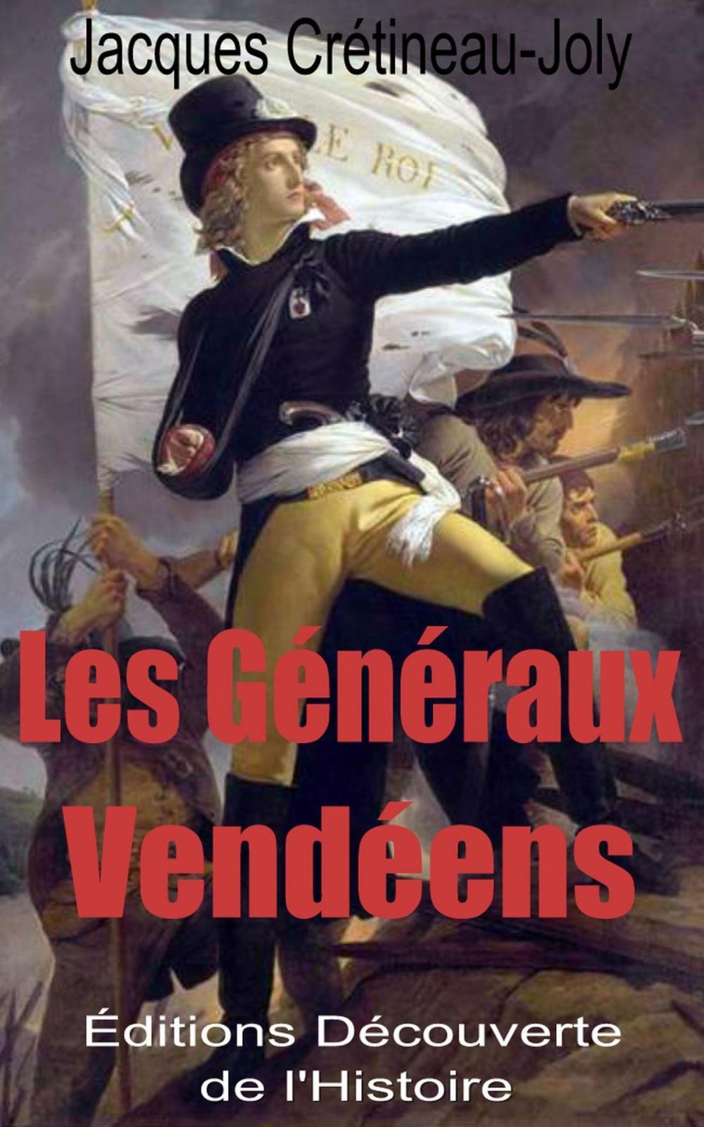 Big bigCover of Les Généraux Vendéens