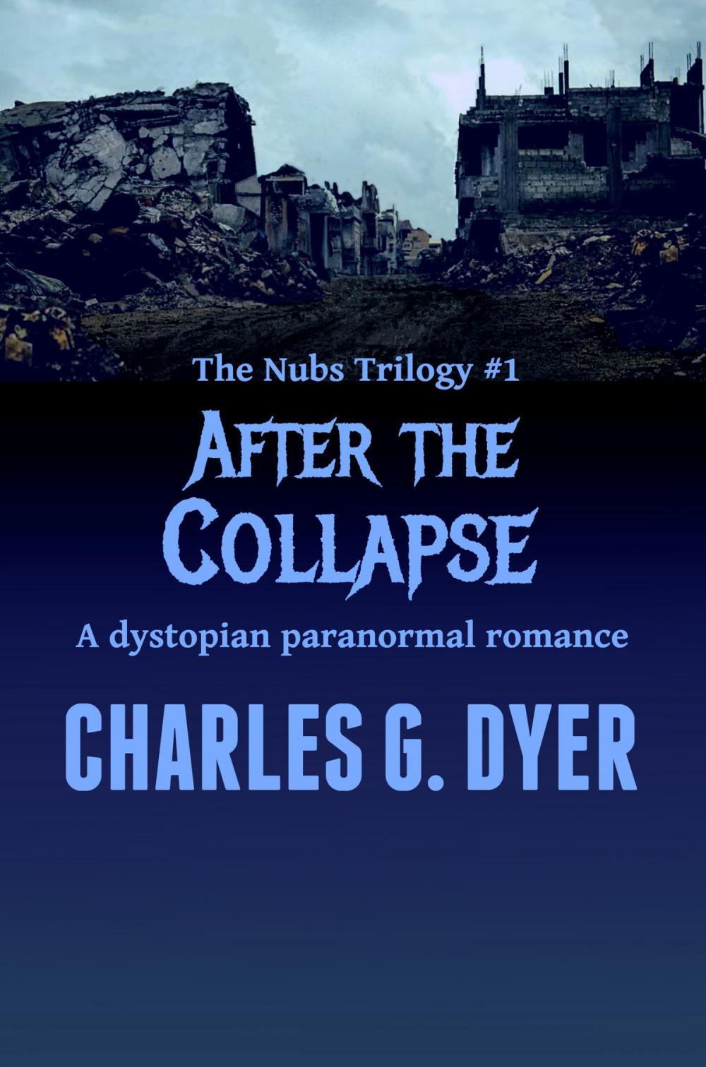Big bigCover of After the Collapse: The Nubs Trilogy #1