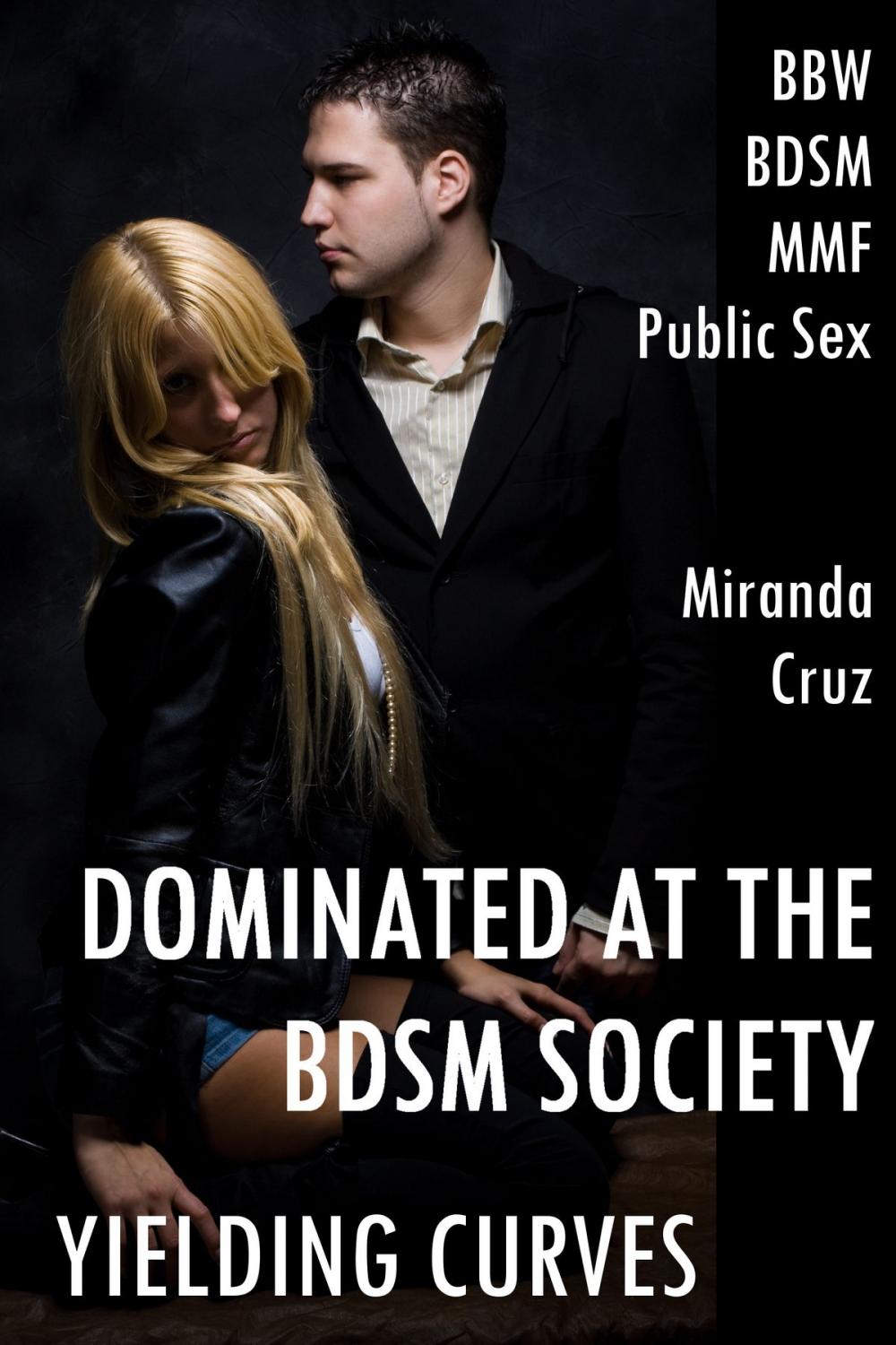 Big bigCover of Yielding Curves: Dominated at the BDSM Society (BBW, Discipline, MMF, Public Sex)