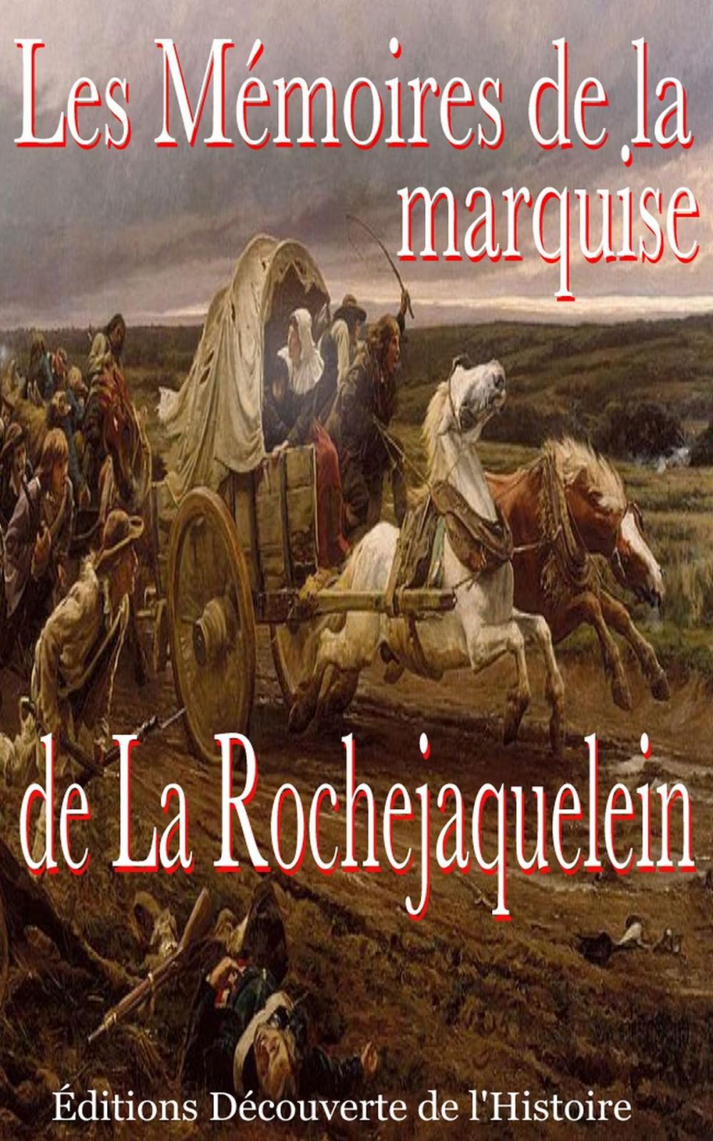 Big bigCover of Les Mémoires de la marquise de la Rochejaquelein