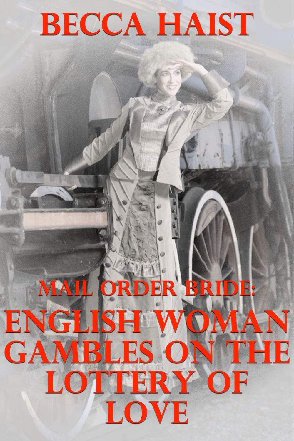 Big bigCover of Mail Order Bride: English Woman Gambles On The Lottery of Love
