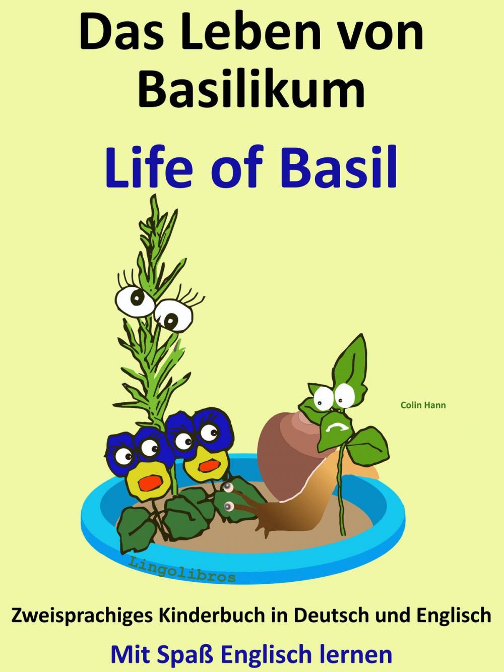 Big bigCover of Das Leben von Basilikum: Life of Basil. Zweisprachiges Kinderbuch in Deutsch und Englisch. Mit Spaß Englisch lernen
