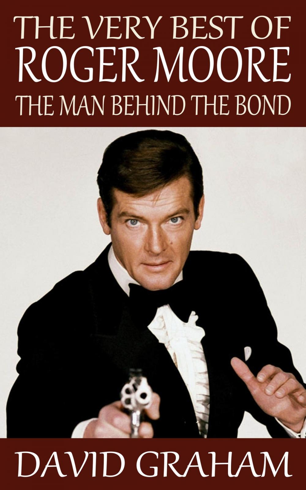 Big bigCover of The Very Best of Roger Moore: The Man Behind The Bond