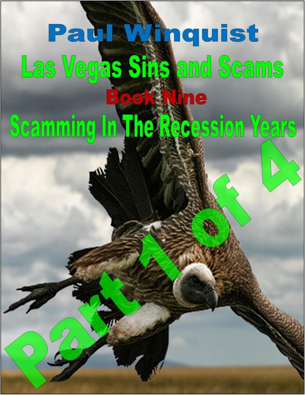 Big bigCover of Las Vegas Sins and Scams: Book 9 - Scamming In the Recession Years – Part 1 of 4