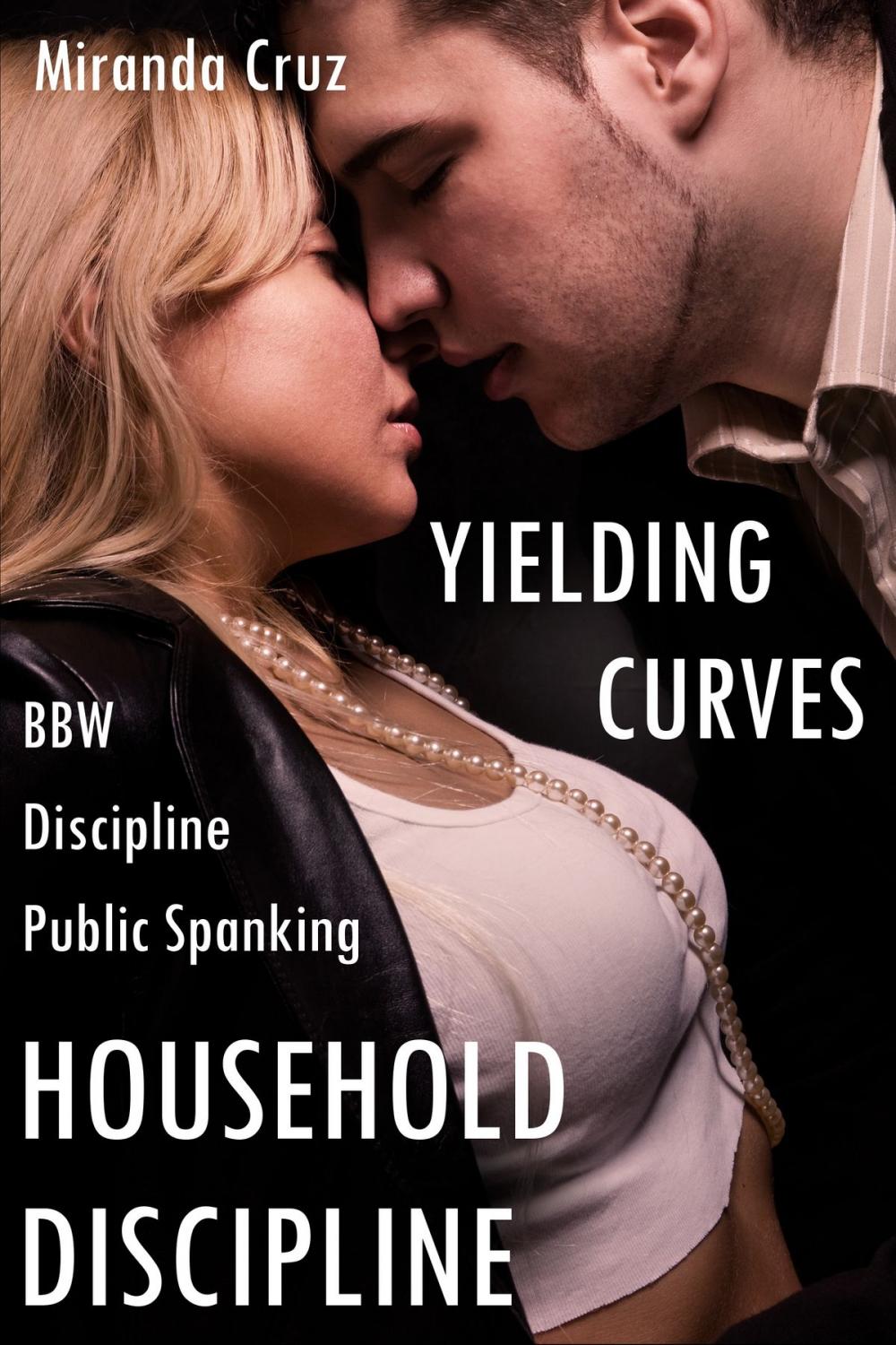 Big bigCover of Yielding Curves: Household Discipline (BBW, Discipline, Public Spanking)