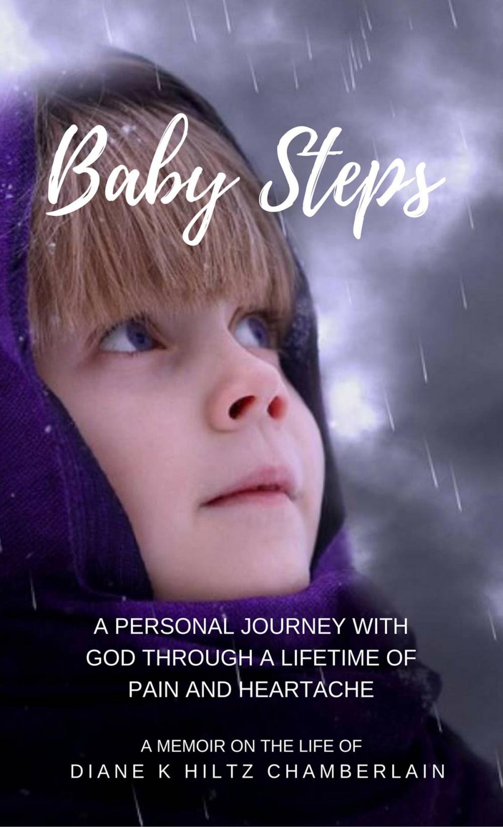 Big bigCover of Baby Steps: A Personal Journey with God through a Lifetime of Pain and Heartache
