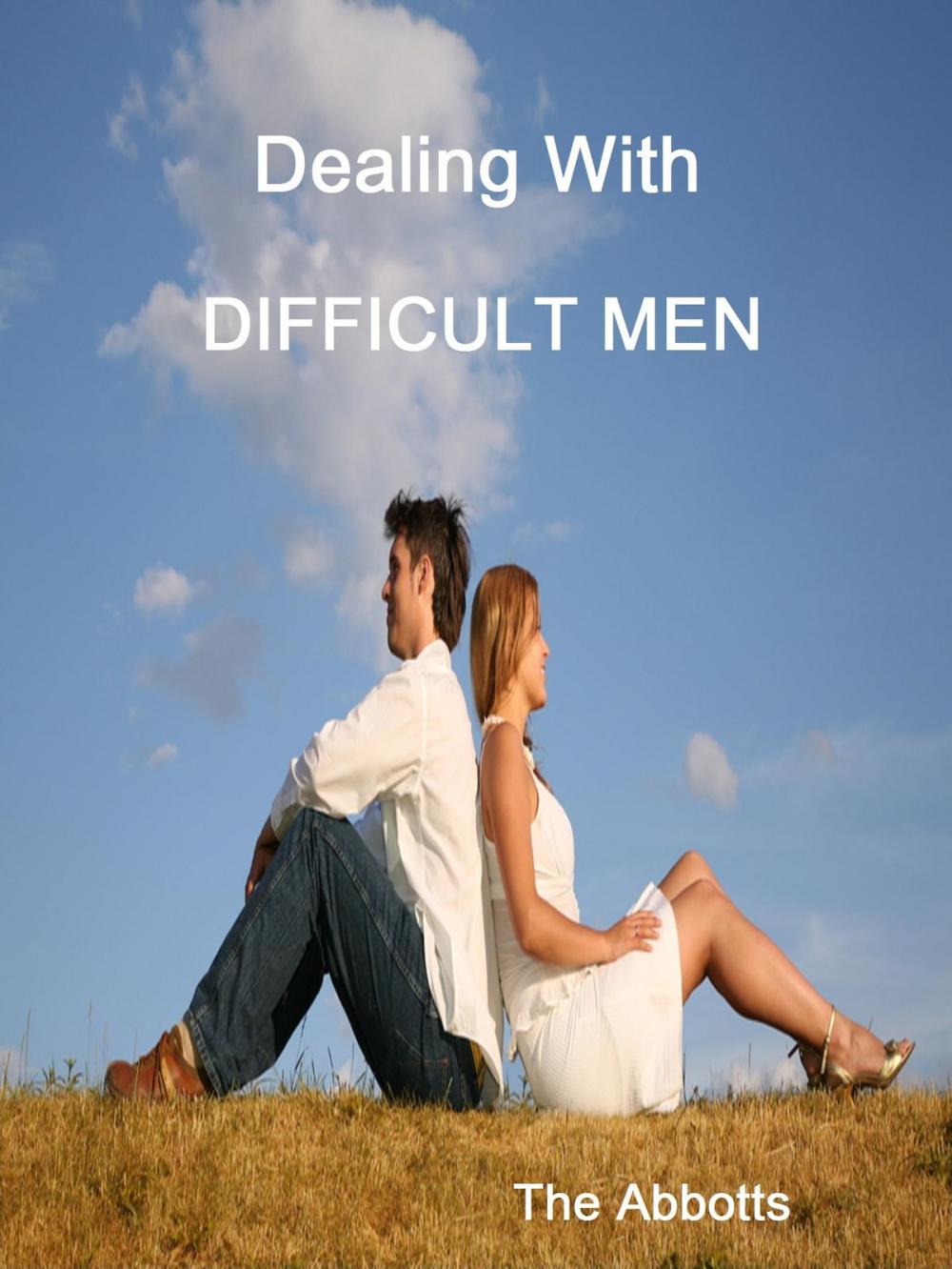 Big bigCover of Dealing With Difficult Men