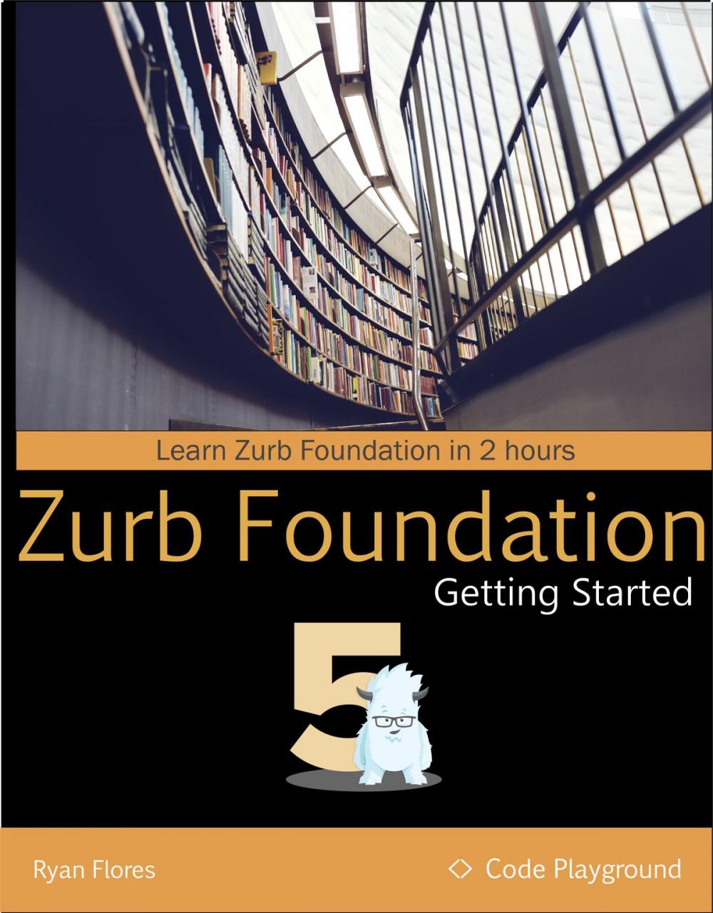 Big bigCover of Getting Started with Zurb Foundation 5
