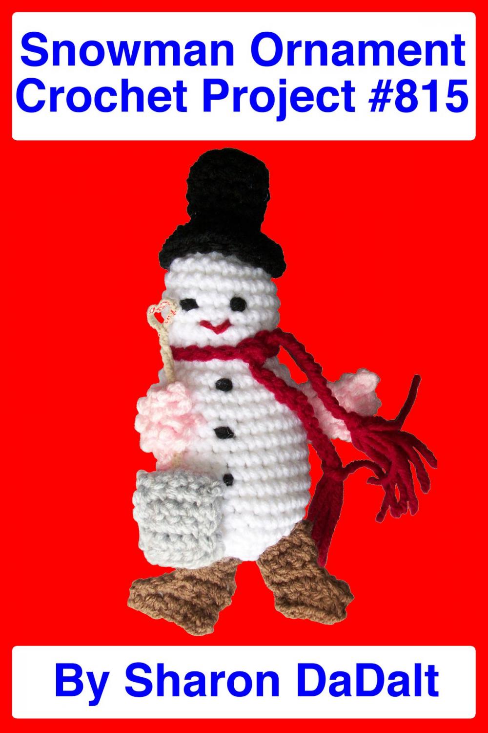 Big bigCover of Snowman Ornament Crochet Project #815
