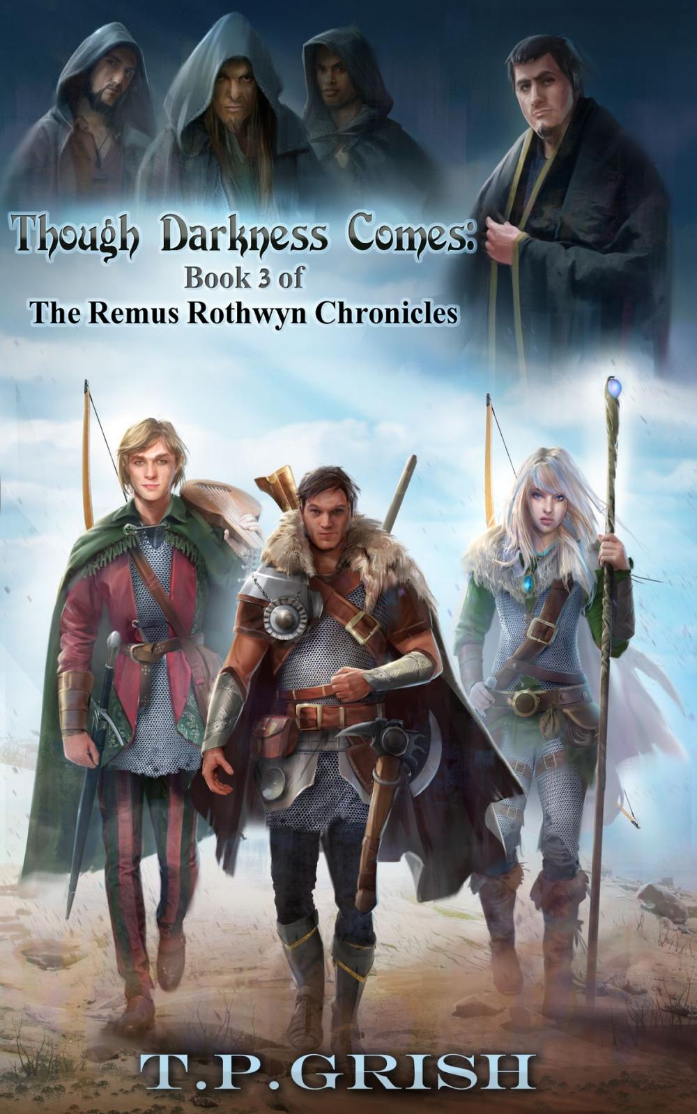 Big bigCover of Though Darkness Comes: Book 3 of The Remus Rothwyn Chronicles
