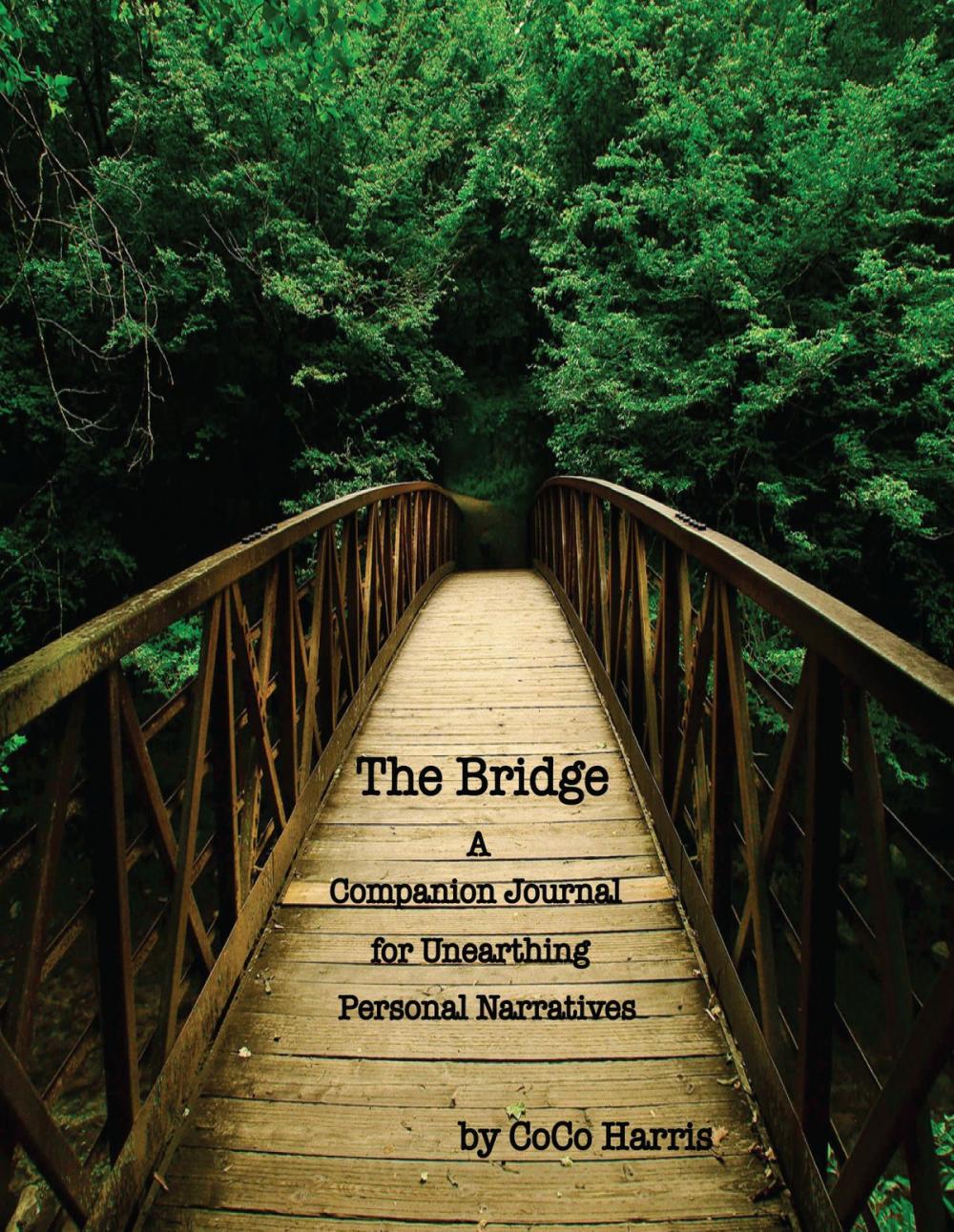Big bigCover of The Bridge: A Companion Journal for Unearthing Personal Narrratives