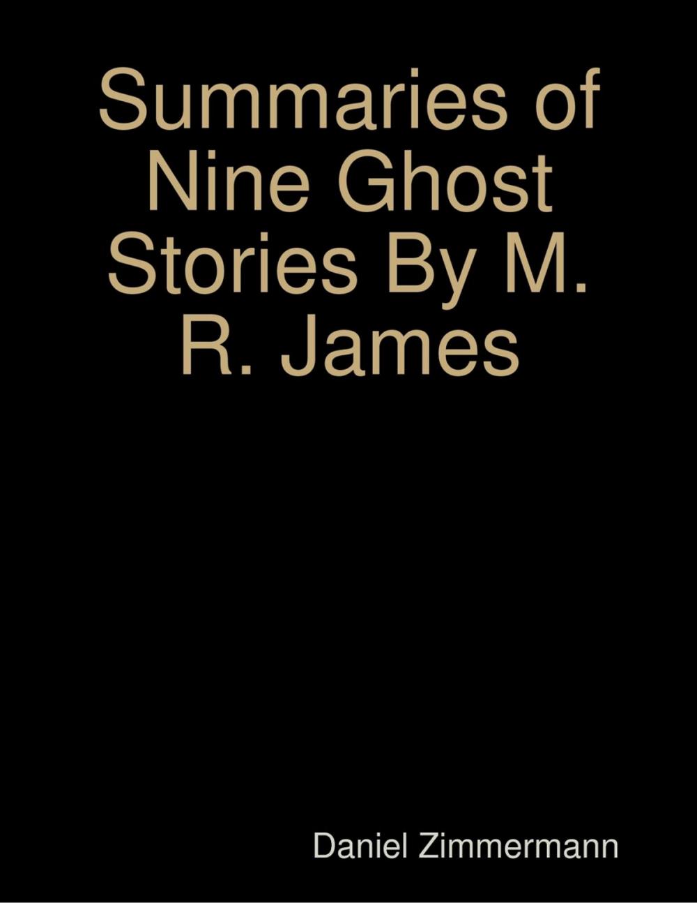 Big bigCover of Summaries of Nine Ghost Stories By M. R. James