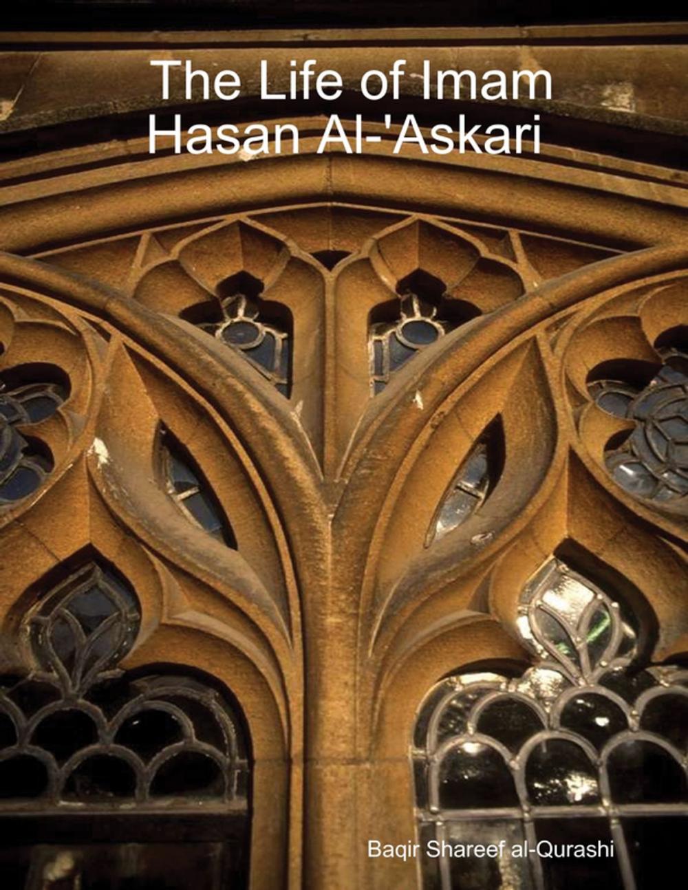 Big bigCover of The Life of Imam Hasan Al-'Askari